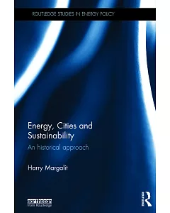 Energy, Cities and Sustainability: An Historical Approach