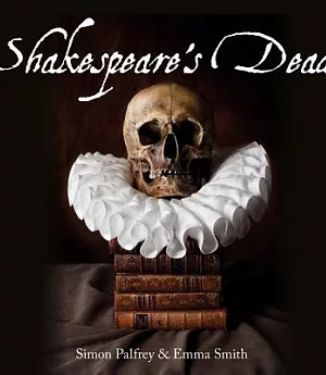 Shakespeare’s Dead: Stages of Death in Shakespeare’s Playworlds
