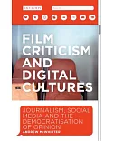 Film Criticism and Digital Cultures: Journalism, Social Media and the Democratization of Opinion