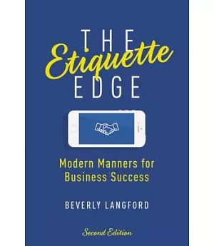 The Etiquette Edge: Modern Manners for Business Success