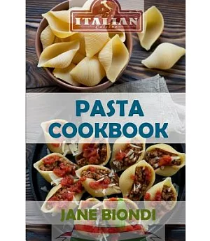 Pasta Cookbook: Healthy Pasta Recipes