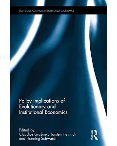 Policy Implications of Recent Advances in Evolutionary and Institutional Economics: Essays in Honor of Wolfram Elsner