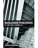 Building Theories: Integrating Matter, Energy, Data, and Labor for a New Ethics of Architecture