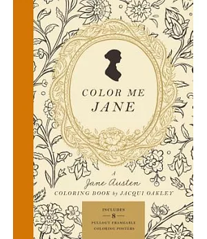 Color Me Jane: A Jane Austen Coloring Book