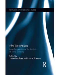 Film Text Analysis: New Perspectives on the Analysis of Filmic Meaning