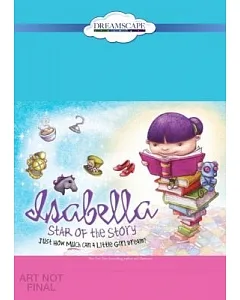 Isabella: Star of the Story: Just How Much Can a Little Girl Dream?
