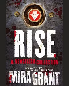 Rise: The Complete Newsflesh Collection