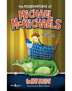 The Misadventures of Michael Mcmichaels: The Angry Alligator