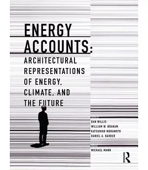 Energy Accounts: Architectural Representations of Energy, Climate, and the Future