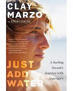Just Add Water: A Surfing Savant’s Journey with Asperger’s