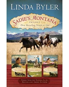 Sadie’s Montana Trilogy: Three Bestselling Novels in One