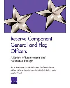 Reserve Component General and Flag Officers: A Review of Requirements and Authorized Strength