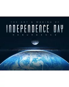 The Art & Making of Independence Day Resurgence
