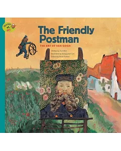 The Friendly Postman: The Art of Van Gogh