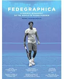 Fedegraphica: A Graphic Biography of the Genius of Roger Federer