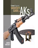 Gun Digest Shooter’s Guide to AKs