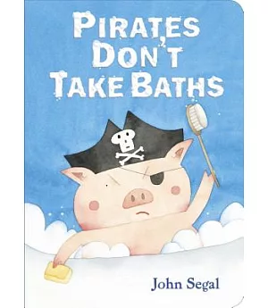 Pirates Don’t Take Baths