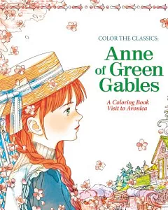 Anne of Green Gables: A Coloring Book Visit to Avonlea