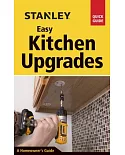 Stanley Easy Kitchen Upgrades