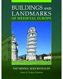 Buildings and Landmarks of Medieval Europe: The Middle Ages Revealed