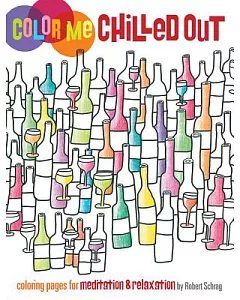 Color Me Chilled Out: Pages, Templates and Patterns to Create and Play