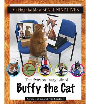 Making the Most of All Nine Lives: The Extraordinary Life of Buffy the Cat