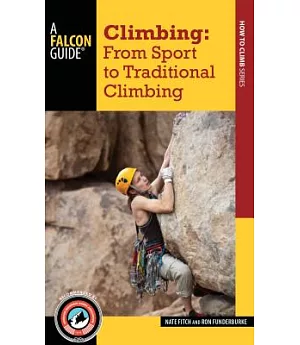 Climbing: From Sport to Traditional Climbing