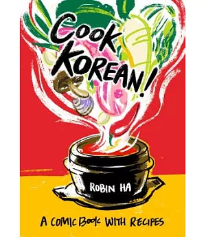 Cook Korean!: A Comic Book With Recipes