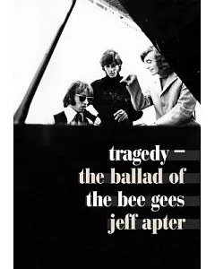 Tragedy: The Ballad of the Bee Gees