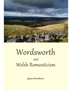 Wordsworth and Welsh Romanticism