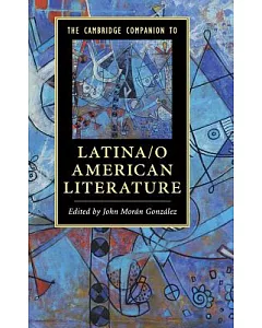 The Cambridge Companion to Latina/o American Literature