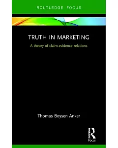 Truth in Marketing: A Theory of Claim-Evidence Relations