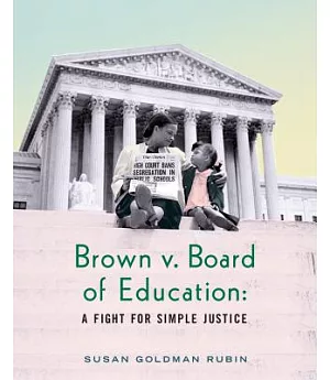 Brown v. Board of Education: A Fight for Simple Justice
