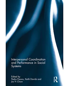 Interpersonal Coordination and Performance in Social Systems