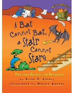 A Bat Cannot Bat, a Stair Cannot Stare: More About Homonyms and Homophones