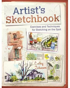 Artist’s Sketchbook: Exercises and Techniques for Sketching on the Spot