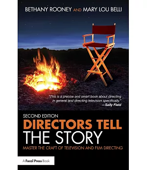 Directors Tell the Story: Master the Craft of Television and Film Directing