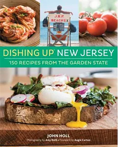 Dishing Up New Jersey: 150 Recipes from the Garden State