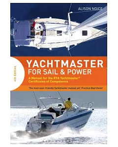 Yachtmaster for Sail & Power: A Manual for the Rya Yachtmaster Certificates of Competence