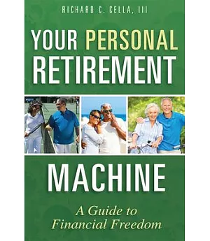 Your Personal Retirement Machine: A Guide to Financial Freedom