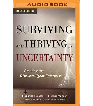 Surviving and Thriving in Uncertainty: Creating the Risk Intelligent Enterprise
