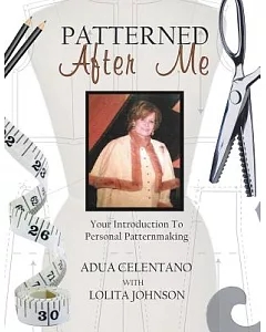 Patterned After Me: Your Introduction to Personal Patternmaking