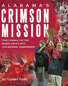 Alabama’s Crimson Mission: Coach Saban & Tide Silence Critics With 16th National Championship