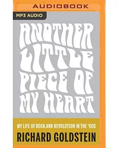 Another Little Piece of My Heart: My Life of Rock and Revolution in the ’60s