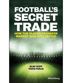 Football’s Secret Trade: How the Player Transfer Market Was Infiltrated
