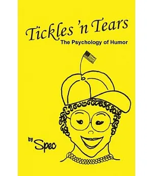 Tickles ’n Tears: The Psychology of Humor