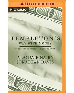 Templeton’s Way With Money: Strategies and Philosophy of a Legendary Investor