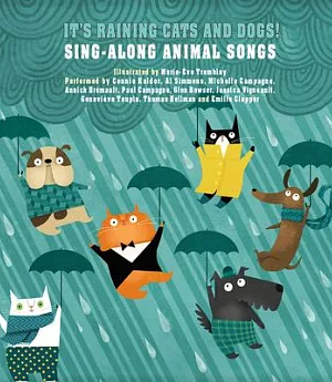 It’s Raining Cats and Dogs!: Sing-Along Animal Songs