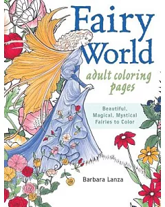 Fairy World Coloring Pages: Beautiful, Magical, Mystical Fairies to Color