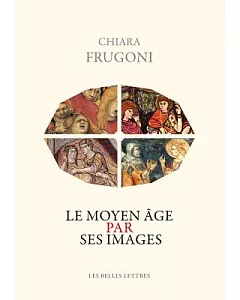 Le Moyen Age Par Ses Images